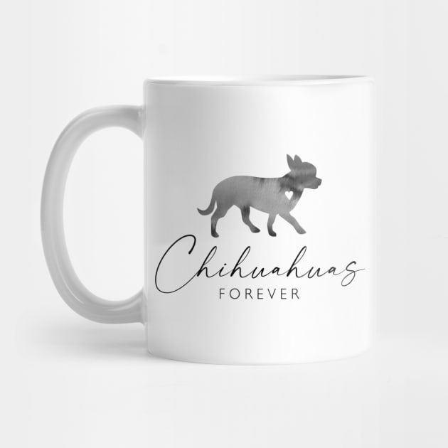 Chihuahua Dog Lover Gift - Ink Effect Silhouette - Chihuahuas Forever by Elsie Bee Designs